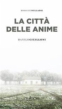 La città delle anime (eBook, ePUB) - Cicilloni, Danilo