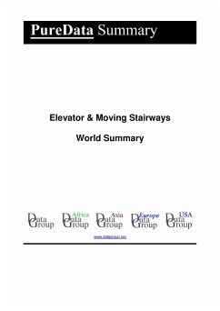 Elevator & Moving Stairways World Summary (eBook, ePUB) - DataGroup, Editorial