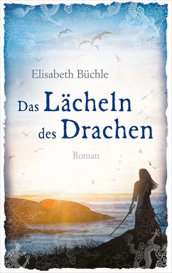 Das Lächeln des Drachen (eBook, ePUB) - Büchle, Elisabeth