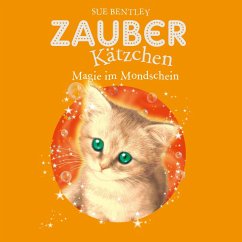 Magie im Mondschein / Zauberkätzchen Bd.5 (MP3-Download) - Bentley, Sue