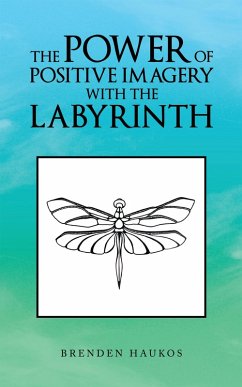 Cover The Power of Positive Imagery with the Labyrinth (eBook, ePUB)