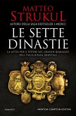 Le sette dinastie. La lotta per il potere nel grande romanzo dell'Italia rinascimentale (eBook, ePUB)