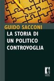 La storia di un politico controvoglia (eBook, ePUB)