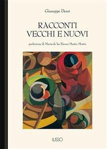 Racconti vecchi e nuovi (eBook, ePUB) - Dessì, Giuseppe