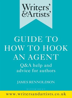 Writers' & Artists' Guide to How to Hook an Agent (eBook, ePUB) - Rennoldson, James