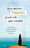 Ohne meinen Zweifel glaub ich gar nichts (eBook, ePUB)