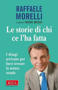 Le storie di chi ce l'ha fatta (eBook, ePUB) - Morelli, Raffaele
