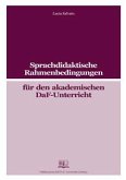 Sprachdidaktische Rahmenbedingungen für den akademischen Daf-Unterricht (eBook, ePUB)