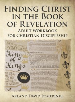 Finding Christ in the Book of Revelation (eBook, ePUB) - Pomerinke, Arland David