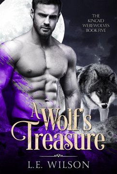 A Wolf's Treasure (The Kincaid Werewolves, #5) (eBook, ePUB) - Wilson, L. E.