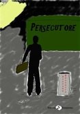 Persecutore (eBook, ePUB)