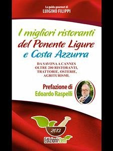 I migliori ristoranti del Ponente Ligure e Costa Azzurra (eBook, PDF) - Filippi, Luigino