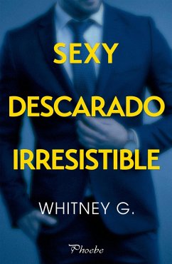 Sexy, descarado, irresistible (eBook, ePUB) - G., Whitney