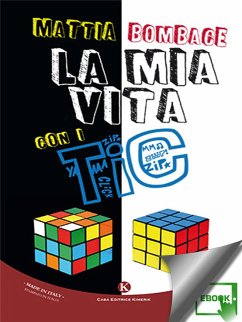 La mia vita con i TIC (eBook, ePUB) - Bombace, Mattia