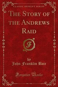 The Story of the Andrews Raid (eBook, PDF)