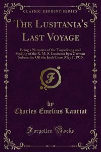 The Lusitania's Last Voyage (eBook, PDF) - Emelius Lauriat, Charles