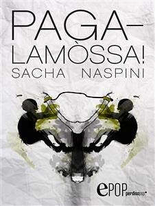 Pagalamòssa! (eBook, ePUB) - Naspini, Sacha