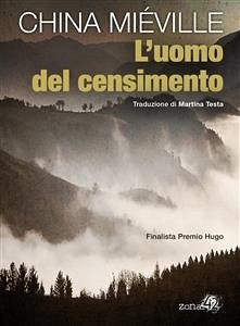 L'uomo del censimento (eBook, ePUB) - Miéville, China; Testa, Martina