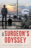 A Surgeon's Odyssey (eBook, ePUB)