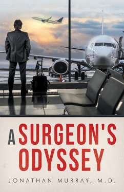 A Surgeon's Odyssey (eBook, ePUB) - Murray M. D., Jonathan