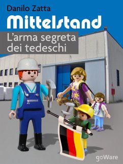 Mittelstand. L’arma segreta dei tedeschi (eBook, ePUB) - Zatta, Danilo