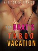 The Brat's Taboo Vacation (eBook, ePUB)