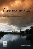 Fiorenza mia…! Firenze e dintorni nella poesia portoghese d'oggi (eBook, PDF)