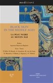 Black Skin in the Middle Ages / La Peau noire au Moyen Âge (eBook, PDF)