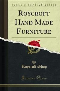 Roycroft Hand Made Furniture (eBook, PDF) - Shop, Roycroft