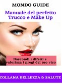 Manuale del perfetto Trucco e Make Up (eBook, ePUB)