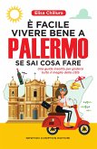 È facile vivere bene a Palermo se sai cosa fare (eBook, ePUB)