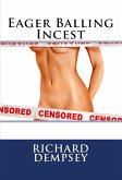 Eager Balling Incest: Taboo Erotica (eBook, ePUB)