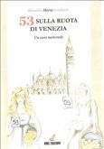 53 sulla ruota di Venezia (eBook, PDF)