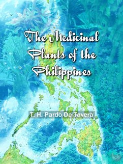 The Medicinal Plants of the Philippines (eBook, ePUB) - H. Pardo De Tavera, T.