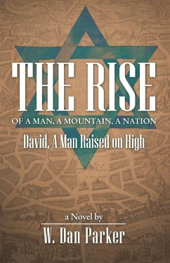 The Rise of a Man, a Mountain, a Nation (eBook, ePUB) - Parker, W. Dan