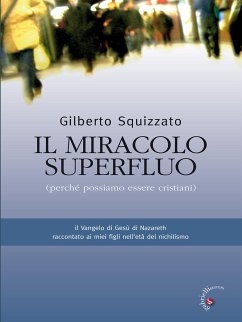 Il miracolo superfluo (eBook, ePUB) - Squizzato, Gilberto