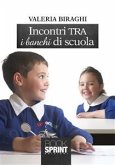 Incontri tra i banchi di scuola (eBook, ePUB)