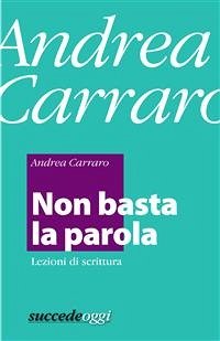 Non basta la parola (eBook, ePUB) - Carraro, Andrea