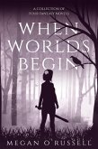 When Worlds Begin (eBook, ePUB)