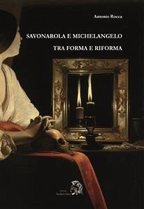 Savonarola e Michelangelo (eBook, ePUB) - Rocca, Antonio