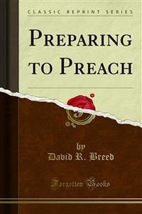 Preparing to Preach (eBook, PDF) - R. Breed, David