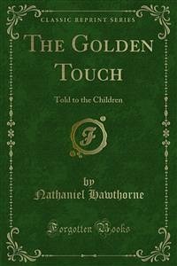 The Golden Touch (eBook, PDF) - Hawthorne, Nathaniel