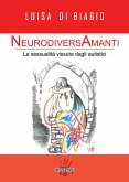 NeurodiversAmanti. La sessualità vissuta dagli autistici (eBook, ePUB)