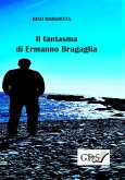 Il fantasma di Ermanno Bragaglia (eBook, ePUB)