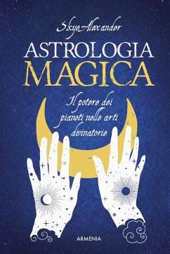 Astrologia magica (eBook, ePUB) - Alexander, Skye