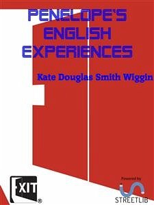 Penelope's English Experiences (eBook, ePUB) - Douglas Smith Wiggin, Kate