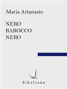 Nero barocco nero (eBook, ePUB) - Attanasio, Maria