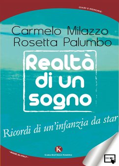 Realtà di un sogno (eBook, ePUB) - Milazzo, Carmelo; Palumbo, Rosetta