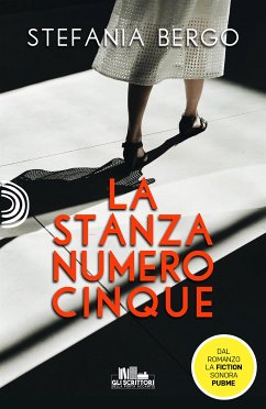 La stanza numero cinque (Gli scrittori della porta accanto) (eBook, ePUB) - Bergo, Stefania