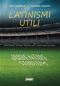 Latinismi utili (eBook, PDF) - Murrieri - Massimo Cazzuffi, Paolo